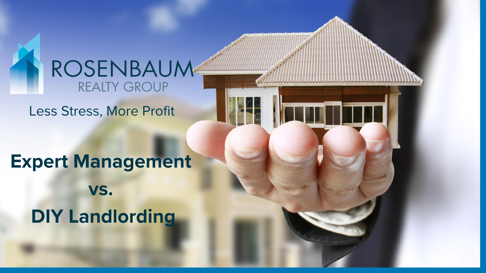 Maximize Your Investment: Why Choosing a Property Management Company Beats DIY Landlording